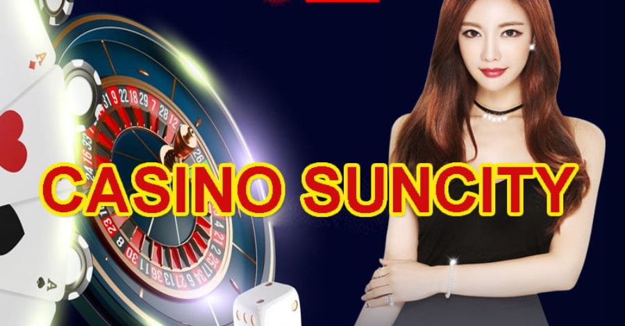 Tổng quan về SunCity Casino không phải mọi người đều biết